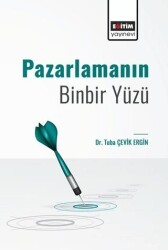 Pazarlamanın Binbir Yüzü - Eğitim Yayınevi - Bilimsel Eserler