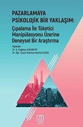 Pazarlamaya Psikolojik Bir Yaklaşım: Çıpalama ile Tüketici Manipülasyonu üzerine Deneysel Bir Araştırma - Necmettin Erbakan Üniversitesi Yayınları