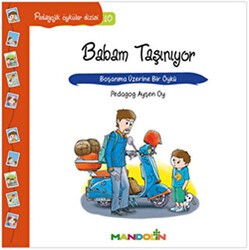 Pedagojik Öyküler Dizisi 10 - Babam Taşınıyor - Mandolin Yayınları