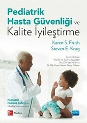 Pediatrik Hasta Güvenliği ve Kalite İyileştirme - Nobel Akademik Yayıncılık