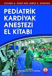 Pediatrik Kardiyak Anestezi El Kitabı - Ankara Nobel Tıp Kitabevi