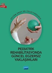 Pediatrik Rehabilitasyonda Güncel Egzersiz Yaklaşımları - Nobel Akademik Yayıncılık