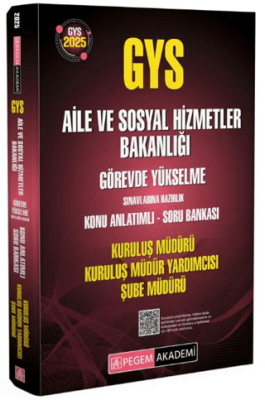Pegem Akademi Yayıncılık 2025 GYS Aile ve Sosyal Hizmetler Bakanlığı Görevde Yükselme Sınavlarına Hazırlık Konu Anlatımlı Soru Bankası Kuruluş Müdürü Kuruluş Müdür Yardımcısı Şube Müdürü - 1
