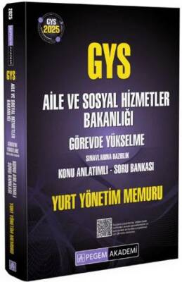 Pegem Akademi Yayıncılık 2025 GYS Aile ve Sosyal Hizmetler Bakanlığı Görevde Yükselme Sınavlarına Hazırlık Konu Anlatımlı Soru Bankası Yurt Yönetimi Memuru - 1