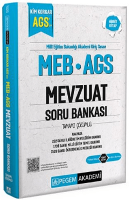 Pegem Akademi Yayıncılık 2025 Kim Korkar MEB AGS Soru Bankası Mevzuat Anayasa 222 Sayılı İlköğretim ve Eğitim Kanunu 1739 Sayılı Milli Eğitim Temel Kanunu 7528 Sayılı Öğretmenlik Mesleği Kanunu Tamamı Çözümlü - 1