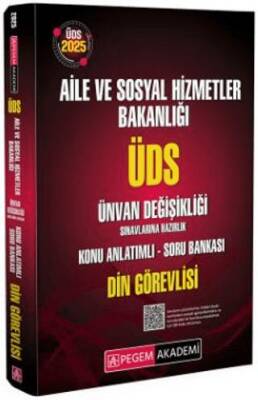 Pegem Akademi Yayıncılık 2025 ÜDS Aile ve Sosyal Hizmetler Bakanlığı Ünvan Değişikliği Sınavlarına Hazırlık Konu Anlatımlı Soru Bankası Din Görevlisi - 1