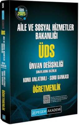 Pegem Akademi Yayıncılık 2025 ÜDS Aile ve Sosyal Hizmetler Bakanlığı Ünvan Değişikliği Sınavlarına Hazırlık Konu Anlatımlı Soru Bankası Öğretmenlik - 1