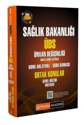 2026 ÜDS Sağlık Bakanlığı Ünvan Değişikliği Sınavlarına Hazırlık Konu Anlatımlı Soru Bankası Ortak Konular Genel Kültür Mevzuat - Pegem Akademi Yayıncılık