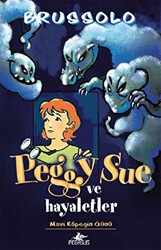 Peggy Sue ve Hayaletler -Mavi Köpeğin Günü - Pegasus Çocuk Yayınları