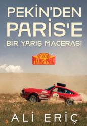 Pekin’den Paris’e Bir Yarış Macerası - 1