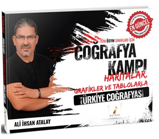 Tüm ÖSYM Sınavları için Coğrafya Kampı Haritalar Grafikler ve Tablolarla Türkiye Coğrafyası - 1