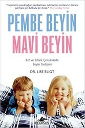 Pembe Beyin Mavi Beyin: Kız ve Erkek Çocuklarda Beyin Gelişimi - Pegasus Yayınları