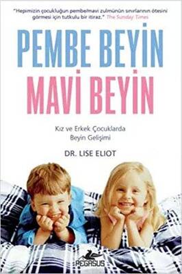 Pembe Beyin Mavi Beyin: Kız ve Erkek Çocuklarda Beyin Gelişimi - 1