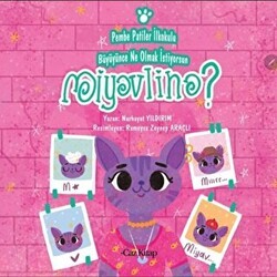 Pembe Patiler İlkokulu Büyüyünce Ne Olmak İstiyorsun Miyavlina? - Caz Kitap