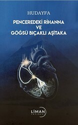 Penceredeki Rihanna ve Göğsü Bıçaklı Aşitaka - Liman Yayınevi