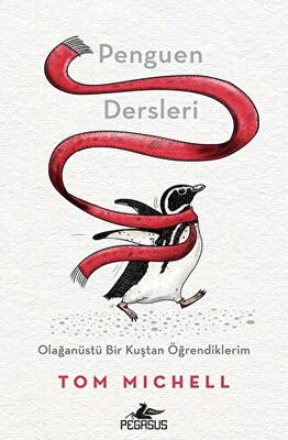 Penguen Dersleri Olağanüstü Bir Kuştan Öğrendiklerim - 1