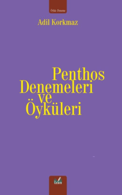 Penthos Denemeleri ve Öyküleri - 1