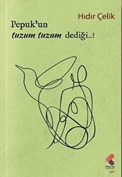 Pepuk`un tuzum, tuzum dediği...! - Klaros Yayınları