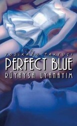 Perfect Blue - Rüyaysa Uyanayım - Komikşeyler Yayıncılık