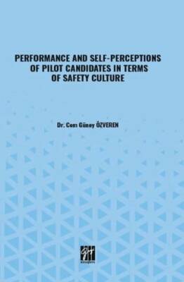 Performance And Self-Perceptions Of Pilot Candidates In Terms Of Safety Culture - 1
