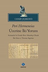 Peri Hermeneias Üzerine İki Yorum - Sentez Yayınları