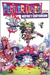 Periler Ülkesi`nden Nefret Ediyorum Cilt 01 - Sonsuza Dek Deli - Marmara Çizgi