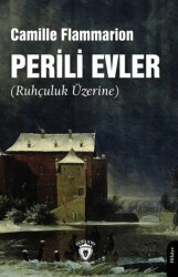 Perili Evler Ruhçuluk Üzerine - Dorlion Yayınları