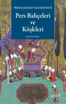 Pers Bahçeleri ve Köşkleri - 1