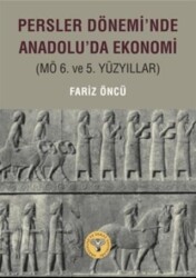 Persler Dönemi`nde Anadolu`da Ekonomi - Arkeoloji ve Sanat Yayınları