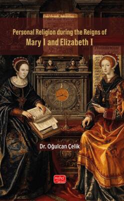 Personal Religion during the Reigns of Mary I and Elizabeth I - 1