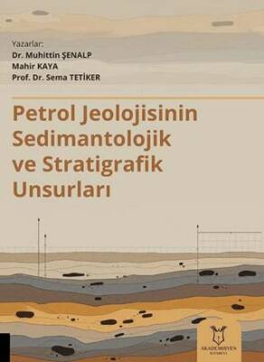 Petrol Jeolojisinin Sedimantolojik ve Stratigrafik Unsurları - 1