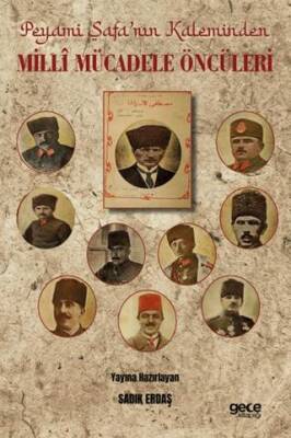 Peyami Safa’nın Kaleminden Millî Mücadele Öncüleri - 1