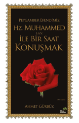 Peygamber Efendimiz Hz. Muhammed s.a.v. İle Bir Saat Konuşmak - Ahir Zaman
