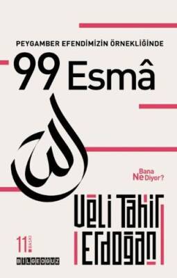 Peygamber Efendimizin Örnekliğinde 99 Esma Bana Ne Diyor? - 1