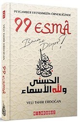 Peygamber Efendimizin Örnekliğinde 99 Esma Bana Ne Diyor? - Bilgeoğuz Yayınları