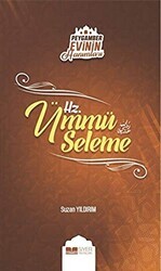 Peygamber Evinin Hanımları - Hz. Ümmü Seleme - Siyer Yayınları