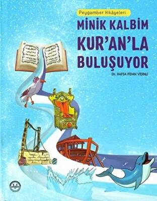 Peygamber Hikayeleri - Minik Kalbim Kur’an’la Buluşuyor - 1