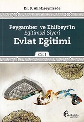 Peygamber ve Ehlibeyt`in Eğitimsel Siyeri Cilt 1 : Evlat Eğitimi - el-Mustafa Yayınları