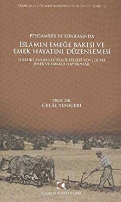 Peygamber ve Sonrasında İslam’ın Emeğe Bakışı ve Emek Hayatını Düzenlemesi - 1