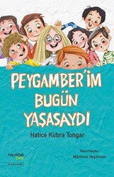 Peygamber`im Bugün Yaşasaydı - Hayykitap