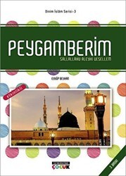 Peygamberim Sallallahu Aleyhi Vesellem - Dinim İslam Serisi 3 - Hacegan Yayıncılık