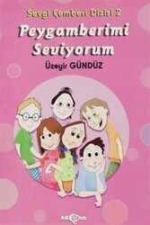 Peygamberimi Seviyorum - Akçağ Yayınları