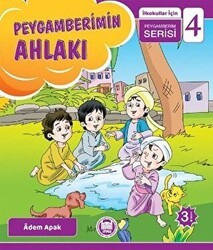 Peygamberimin Ahlakı - İlkokullar İçin Peygamberim Serisi 4 - Marmara Üniversitesi İlahiyat Fakültesi Vakfı
