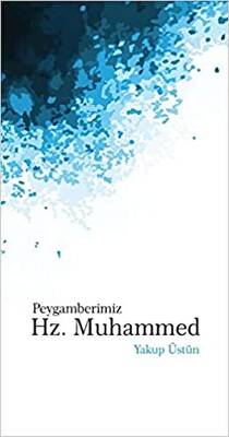 Peygamberimiz Hz. Muhammed - 1
