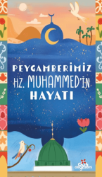 Peygamberimiz Hz. Muhammed’in Hayatı - Düş Değirmeni
