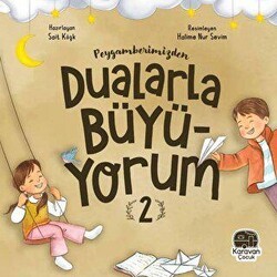 Peygamberimizden Dualarla Büyüyorum 2 - Karavan Çocuk Yayınları