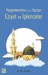 Peygamberimize Yapılan Eziyet ve İşkenceler - Karınca & Polen Yayınları