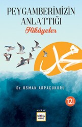 Peygamber`imizin Anlattığı Hikayeler - Nar Yayınları