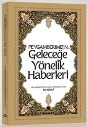 Peygamberimizin Geleceğe Yönelik Haberleri - Hüner Yayınevi