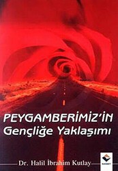 Peygamberimizin Gençliğe Yaklaşımı - Rağbet Yayınları
